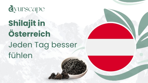 Shilajit in Österreich